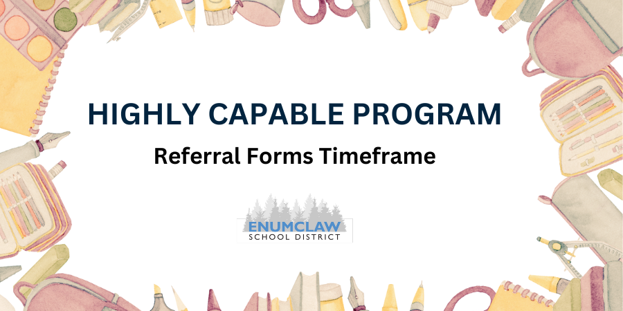 Highly Capable Program Referral Forms Timeframe