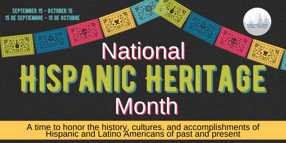 National Hispanic Heritage Month, 9-15 - Oct 15