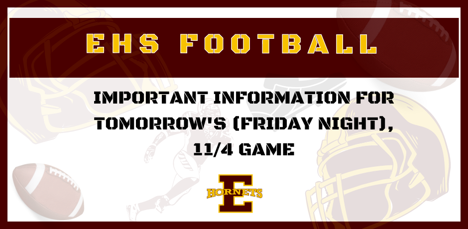 EHS Football Important Information for tomorrow's game