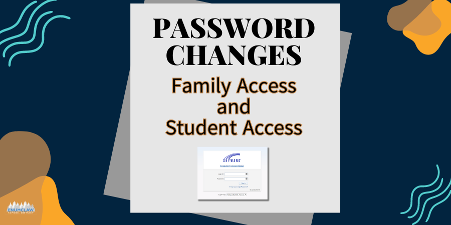 Password Changes Family Access and Student Access