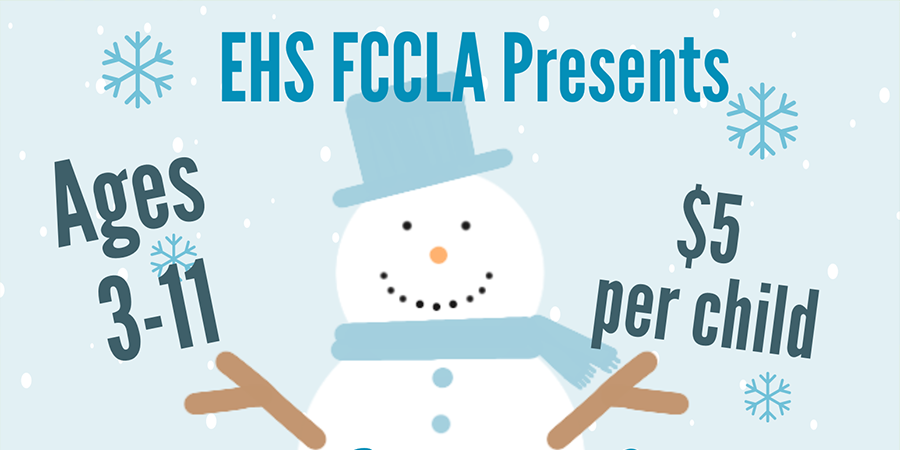 EHS FCCLA Presents Ages 3-11 $5 per child