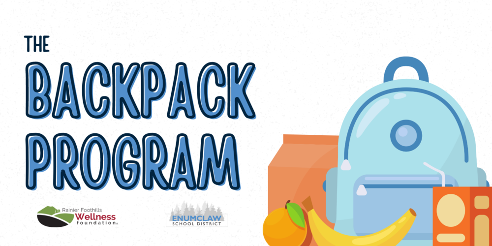 The Backpack Program, Rainier Foothills Wellness Foundation, Enucmlaw School District