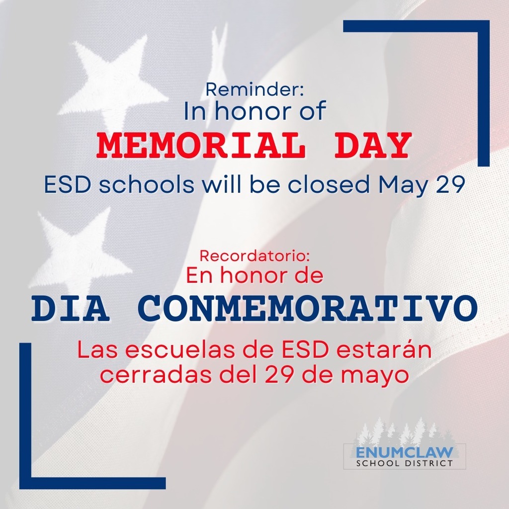 REMINDER All ESD schools and the District Office will be closed on Monday, May 29 in honor of Memorial Day.