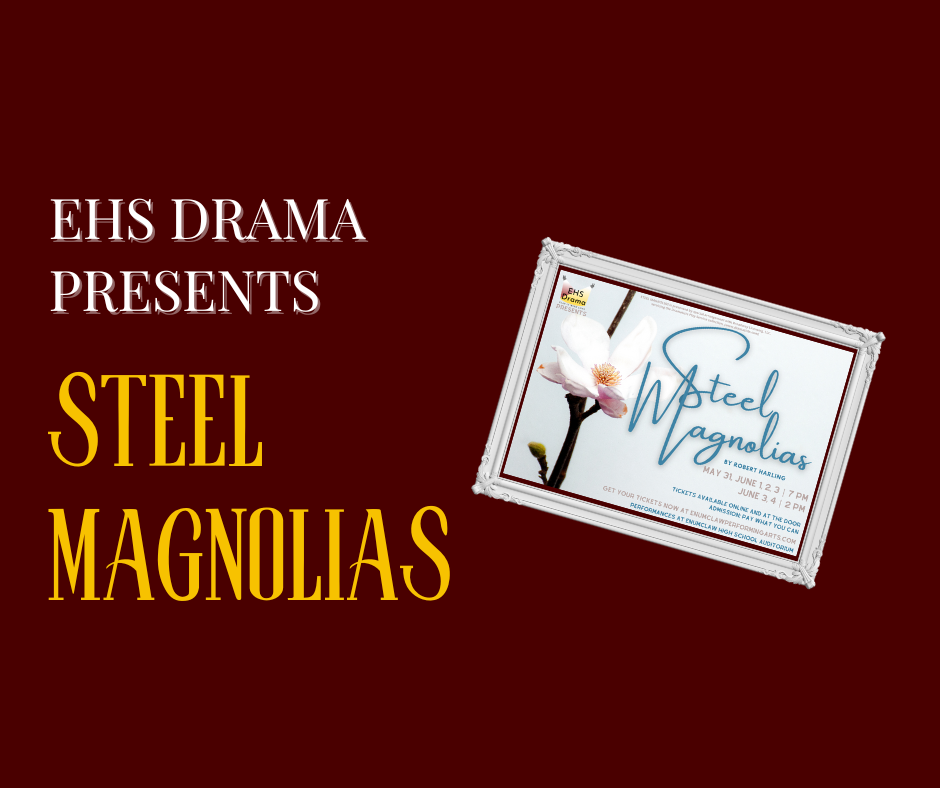 EHS Drama Presents "Steel Magnolias"